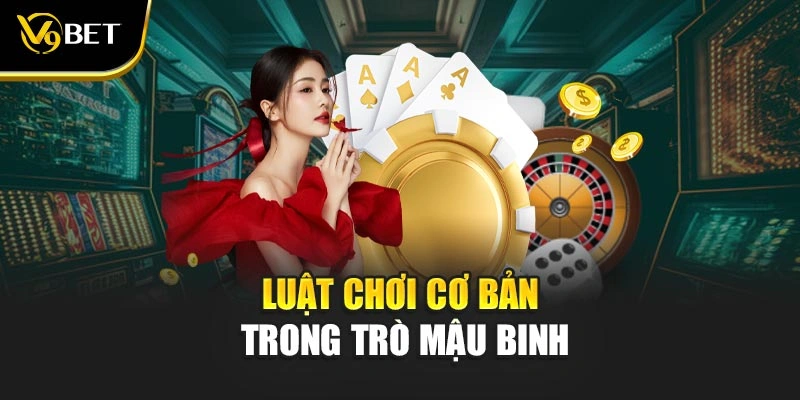 Luật chơi cơ bản trong trò mậu binh